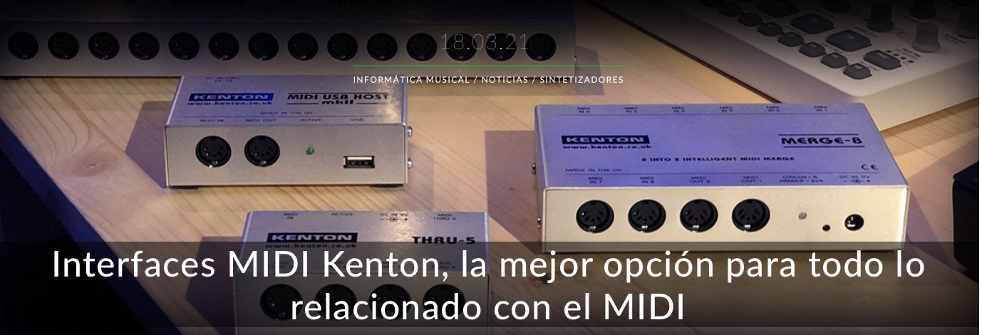 Interfaces MIDI Kenton: las mejores del mercado