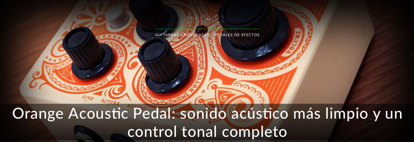 orange acoustic pedal en Drunkat