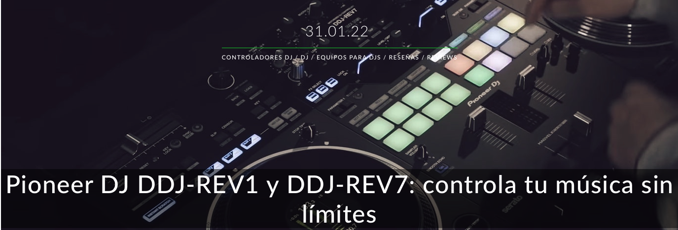 Pioneer DJ DDJ-REV1 y DDJ-REV7: controla tu música sin límites