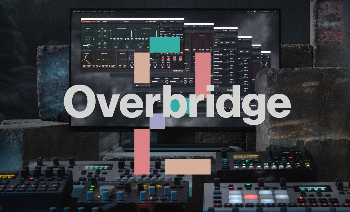 Elektron Overbridge, un entorno que integra los instrumentos Elektron de manera eficiente e intuitiva