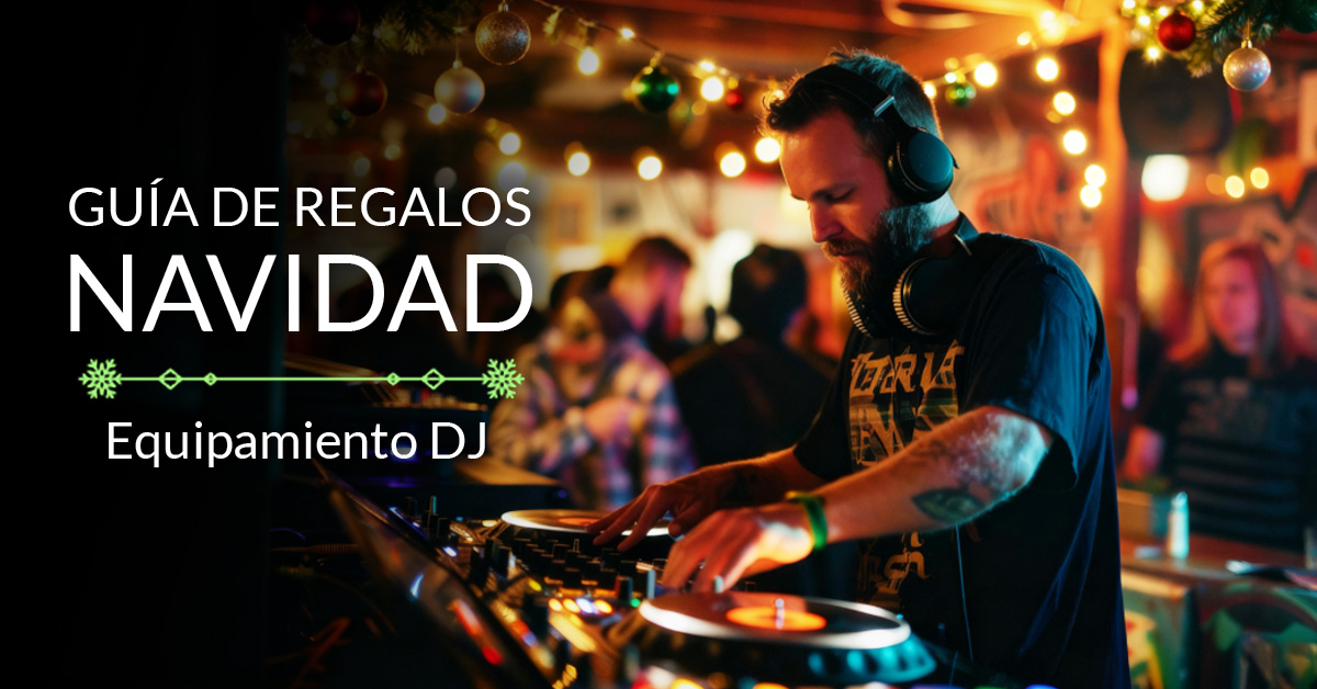 Guía de regalos de Navidad: Equipamiento DJ. ...todo el equipo que necesitas para expandir tus horizontes creativos.