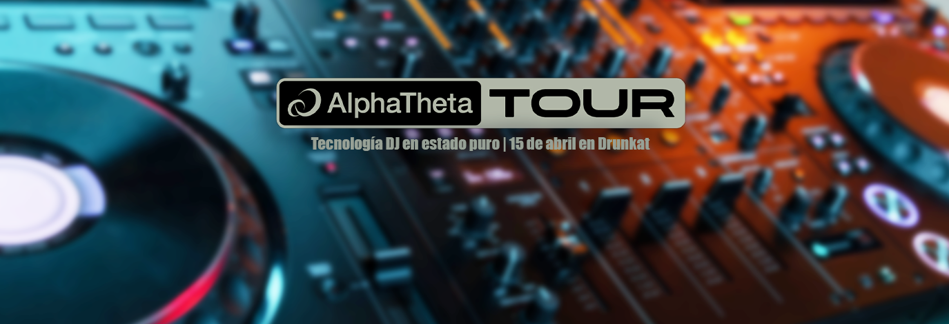 AlphaTheta Tour 2026 en Drunkat: tecnología DJ en estado puro